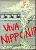 Viva Nippon!? : ruminations on Japan's cultural, educational, and industrial institutions /