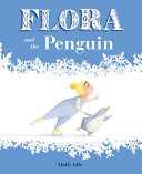 Flora and the penguin /