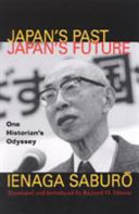 Japan's past, Japan's future : one historian's odyssey /