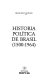Historia política de Brasil, 1500-1964 /