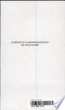 Le Bénin et la mondialisation de l'économie : les limites de l'intégrisme du marché /