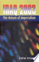 Iraq-2003, the return of imperialism /