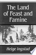 The land of feast and famine /