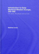 Introduction to early medieval Western Europe, 300-900 : the sword, the plough and the book /