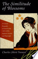 The similitude of blossoms : a critical biography of Izumi Kyōka (1873-1939), Japanese novelist and playwright /