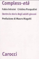 Compless-età : dentro le storie degli adulti giovani /