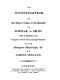 An investigation of Mr. Malone's claim to the character of scholar, or critic, being an examination of his Inquiry into the authenticity of the Shakespeare manuscripts, &c.