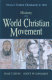 History of the world Christian movement /