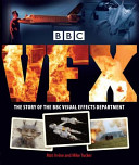 BBC VFX : the history of the BBC Visual Effects Department /