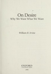 On desire : why we want what we want /