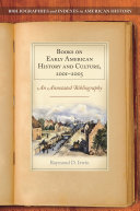 Books on early American history and culture, 2001-2005 : an annotated bibliography /