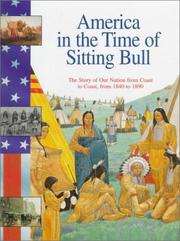 America in the time of Sitting Bull : 1840 to 1890 /