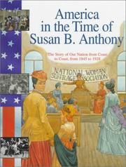 America in the time of Susan B. Anthony : 1845 to 1928 /