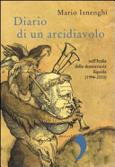 Diario di un arcidiavolo nell'Italia della democrazia liquida, 1994-2013 /