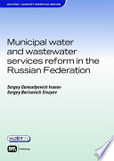Municipal water and wastewater reforms in the Russian Federation /