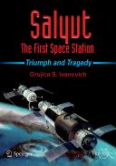 Salyut : the first space station : triumph and tragedy /