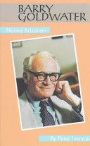 Barry Goldwater : native Arizonan /