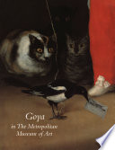 Goya in the Metropolitan Museum of Art /