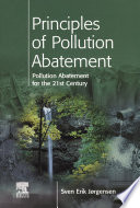 Principles of pollution abatement pollution abatement for the 21st century /