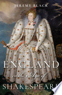 ENGLAND IN THE AGE OF SHAKESPEARE
