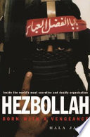 Hezbollah : born with a vengeance /