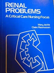 Renal problems : a critical care nursing focus /