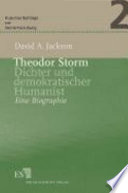 Theodor Storm : Dichter und demokratischer Humanist ; eine Biographie /