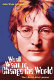 We all want to change the world : the life of John Lennon /