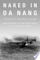 Naked in Da Nang : a forward air controller in Vietnam /