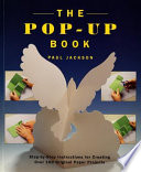 The pop-up book : step-by-step instructions for creating over 100 original paper projects /