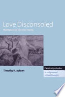 Love disconsoled : meditations on Christian charity /