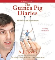 The guinea pig diaries [my life as an experiment] /