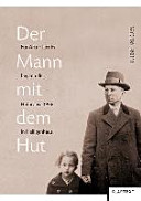 Der Mann mit dem Hut : für Artur Jacobs begann der Holocaust 1936 in Heiligenhaus /