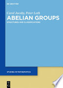 Abelian Groups : Structures and Classifications /