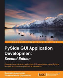 PySide GUI Application Development - Second Edition.