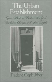 The urban establishment : upper strata in Boston, New York, Charleston, Chicago, and Los Angeles /