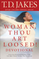 Woman, thou art loosed! : devotional /