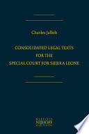 Consolidated legal texts for the Special Court for Sierra Leone /