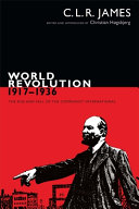 World revolution, 1917-1936 : the rise and fall of the Communist International /