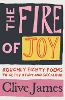The fire of joy : roughly 80 poems to get by heart and say aloud /