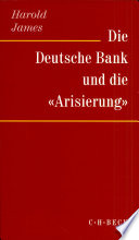 Die Deutsche Bank und die "Arisierung" /