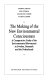 The making of the new environmental consciousness : a comparative study of the environmental movements in Sweden, Denmark, and the Netherlands /