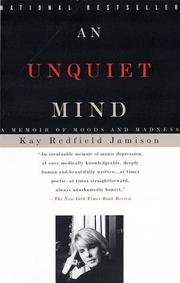 An unquiet mind : a memoir of moods and madness /