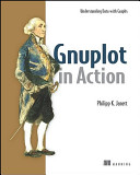 Gnuplot in action : understanding data with graphs /