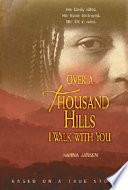 Over a thousand hills I walk with you /