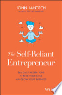 The self-reliant entrepreneur : 366 daily meditations to feed your soul and grow your business /