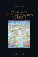 Zur Genealogie der musikalischen Moderne /