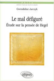 Le mal défiguré : étude sur la pensée de Hegel /