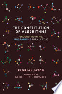 The constitution of algorithms : ground-truthing, programming, formulating /