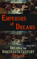 Emperors of dreams : drugs in the nineteenth century /